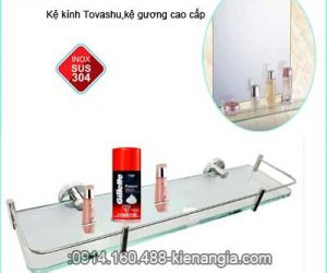 KỆ KIẾNG CƯỜNG LỰC,KỆ GƯƠNG,KỆ KÍNH TOVASHU