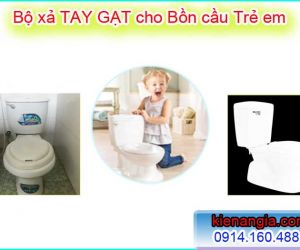 XẢ TAY GẠT THAY THẾ BỒN CẦU TRẺ EM CÁC LOẠI