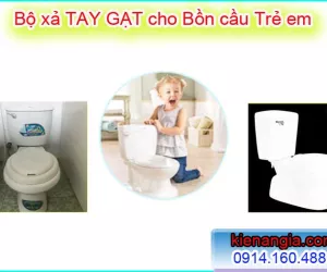 XẢ TAY GẠT THAY THẾ BỒN CẦU TRẺ EM CÁC LOẠI