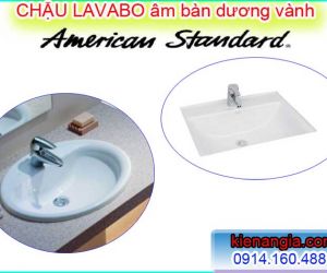 CHẬU LAVABO ÂM BÀN DƯƠNG VÀNH AMERICAN 2019-2020