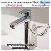 Vòi cao 30cm chậu lavabo nóng lạnh Inax-LFV-2012SH