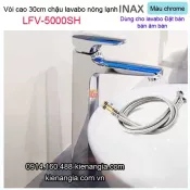 Vòi cao 30cm chậu lavabo nóng lạnh Inax-LFV-5000SH