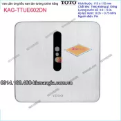 Van cảm ứng xả tiểu nam chính hãng TOTO KAG-TTUE602DN