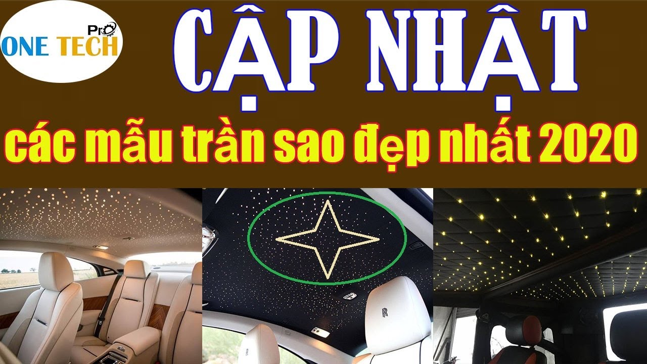 Tổng Hợp Mẫu Độ Trần Sao Xe Ô Tô /( Độ Trần Sao 5d )Mẫu Độ N