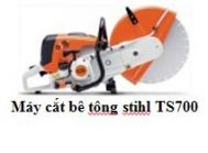 Máy cắt bê tông stihl TS700