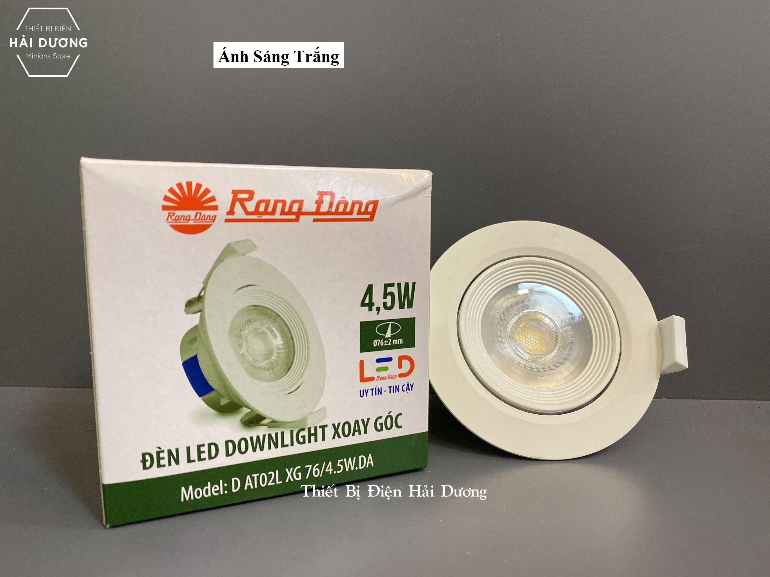 ĐÈN LED ÂM TRẦN DOWNLIGHT RẠNG ĐÔNG 4.5W THAY ĐỔI ĐƯỢC GÓC CHIẾU MODEL D AT02L XG 76-4.5W