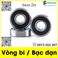 Vòng bi / Bạc đạn / Ổ bi trục tiêu chuẩn phi 10 12 15 17 20 25 30 35 40 45 50 55 60 65 70 75 80 85 90 95 100 mm