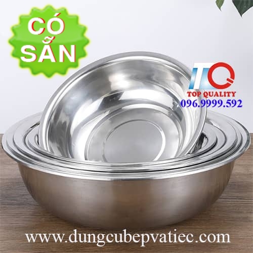 Thau inox loại lớn; từ 14cm đến 76cm- 100% inox SUS 304, an toàn vệ ...