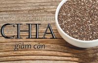 Cách uống hạt chia để giảm cân
