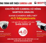 Khuyến mãi đổi camera cũ lấy camera Samtech 4MP mới siêu nét
