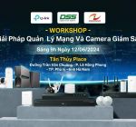 Sự kiện : "WORKSHOP TP-LINK" với nội dung " Giải Pháp Quản Lý Mạng Và Camera Giám Sát " đã diễn ra thành công tốt đẹp