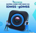 Thông báo ngừng cung cấp dịch vụ cho iDMSS và gDMSS