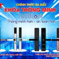 Ra mắt sản phẩm KHÓA THÔNG MINH TADOLock