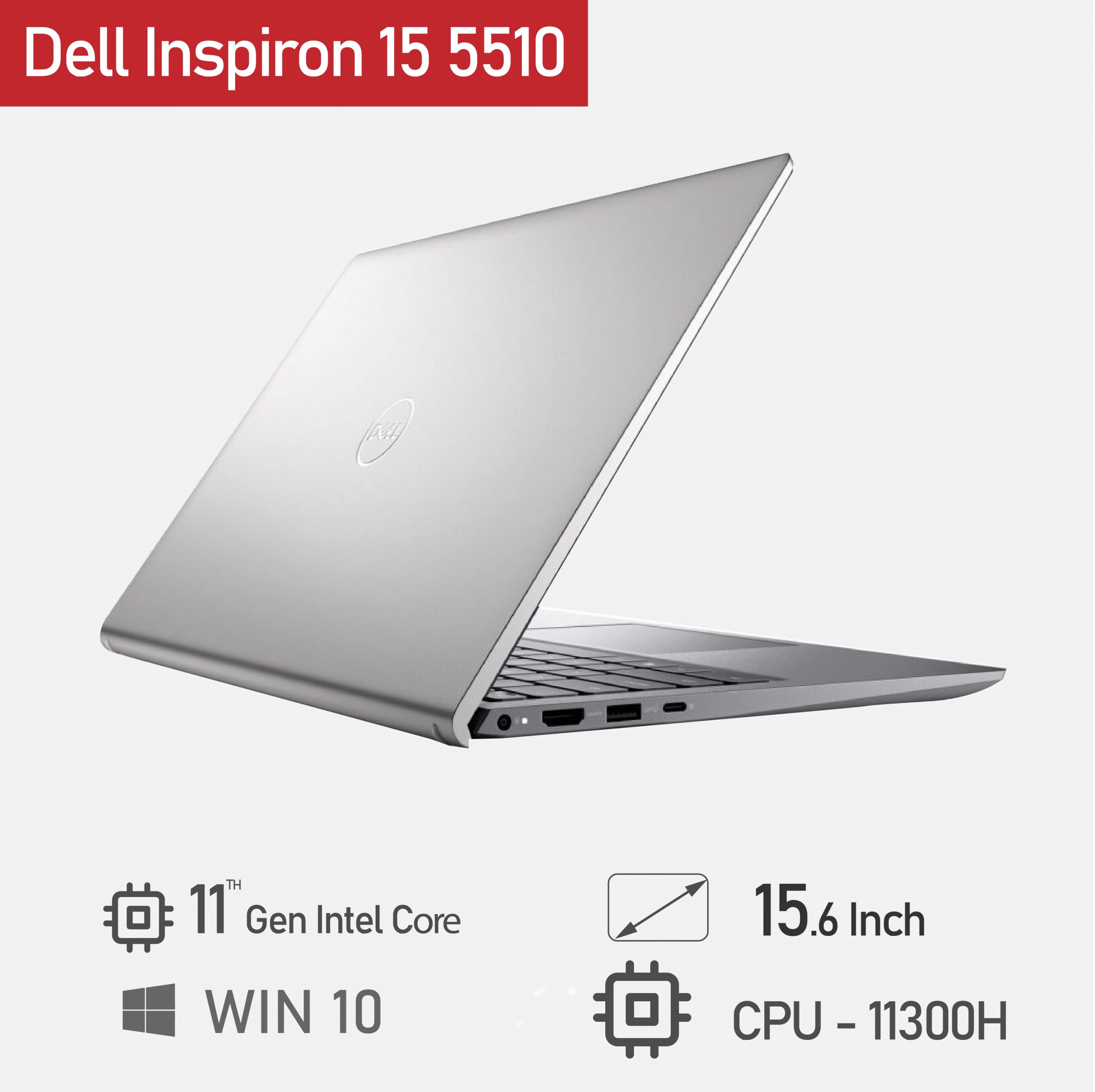 [Mới 100%] Laptop Dell Inspiron 5510 Intel Core I5 -11300H / Ram 16GB/ SSD 512GB / Silver.