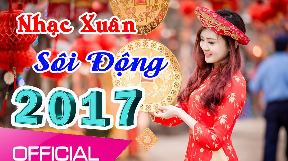 Liên Khúc Nhạc Xuân 2017