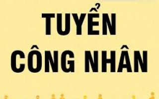 TUYỂN DỤNG CÔNG NHÂN ĐIỆN NƯỚC