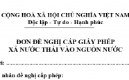 ĐƠN ĐỀ NGHỊ CẤP GIẤY PHÉP XẢ NƯỚC THẢI VÀO NGUỒN NƯỚC