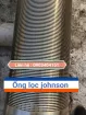 ỐNG LỌC JOHNSON INOX 304 DÙNG CHO GIẾNG KHOAN