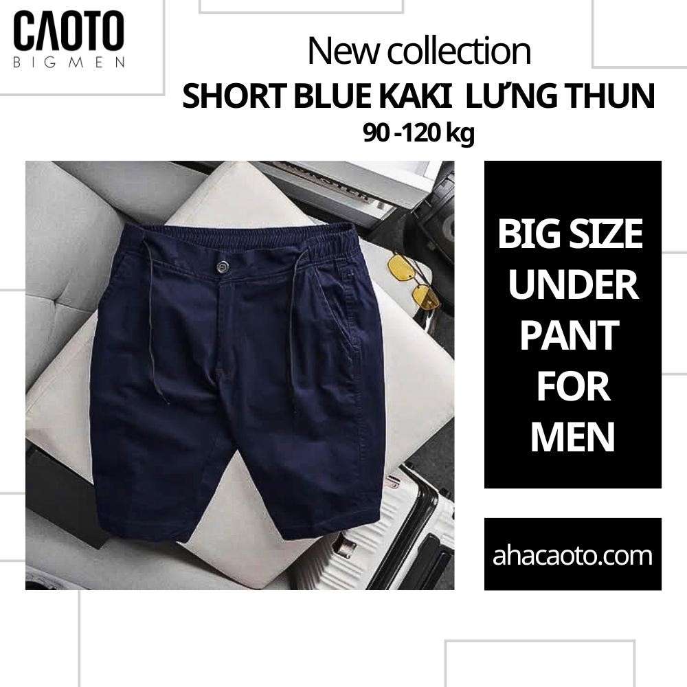 Short Blue Kaki Lưng Thun Có Thắt Dây 90-120KG (New Collection)