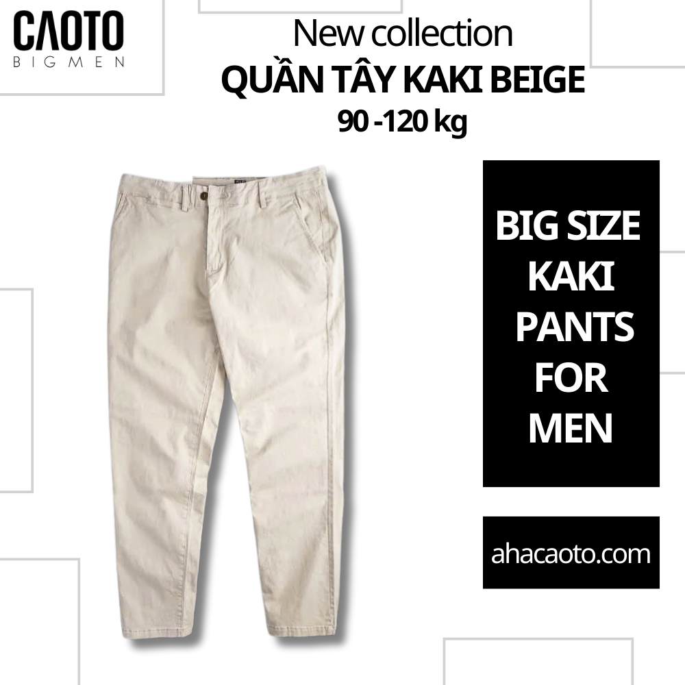 Quần Tây Kaki Beige Big Size (New Collection)