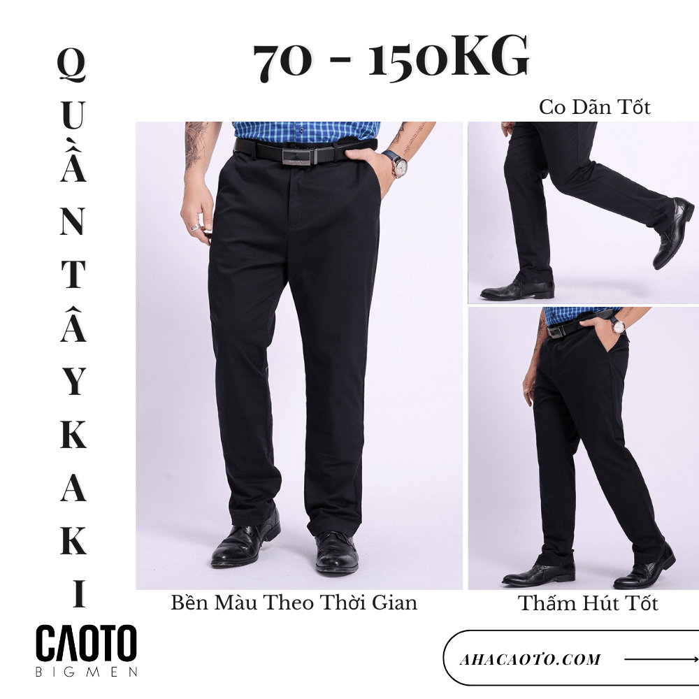 Quần Tây Nam Big Size Kaki Đen Co Giãn 4 Chiều – Caoto Lịch Lãm Size 70–150kg