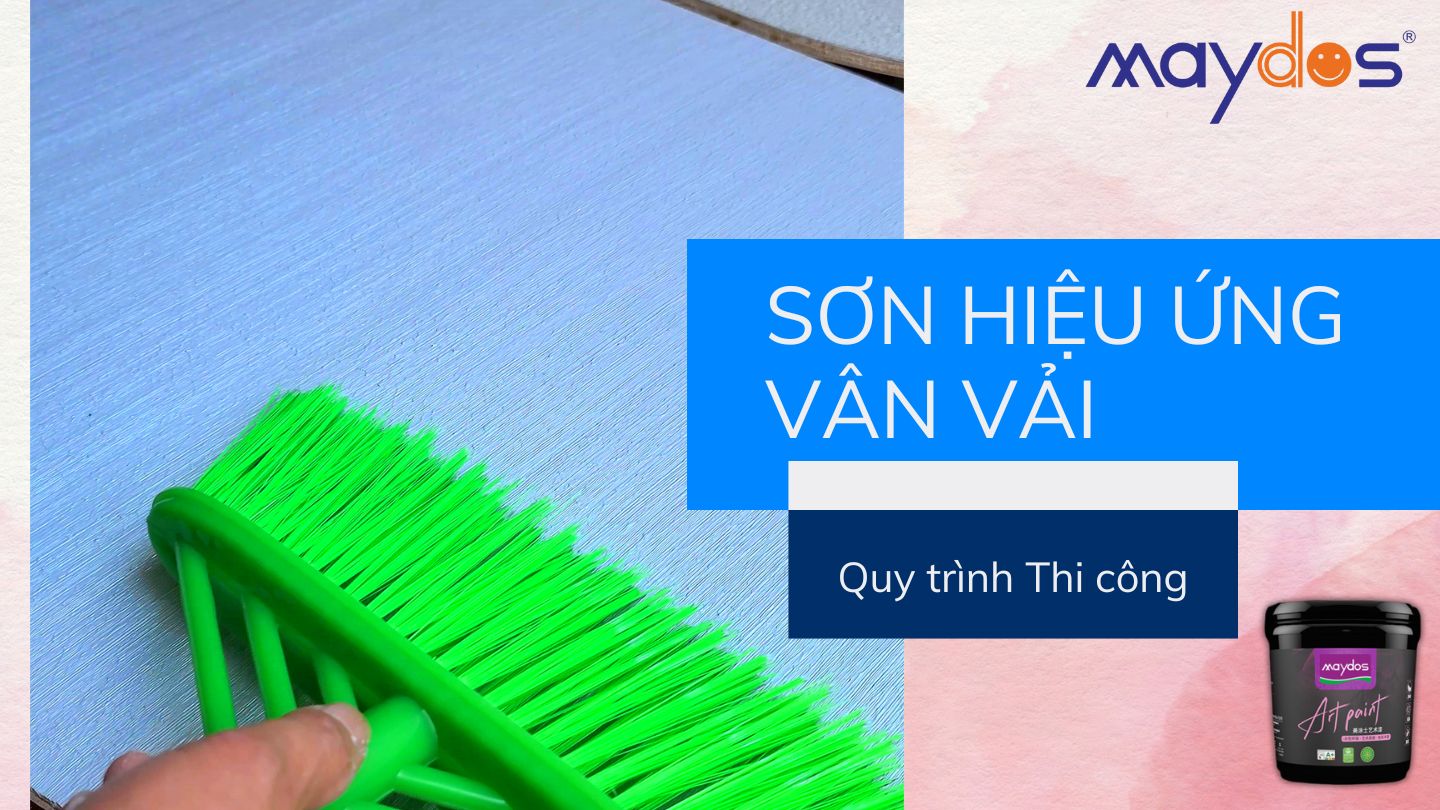 Thi công Sơn hiệu ứng nghệ thuật Vân Vải Đàn Hồi Maydos