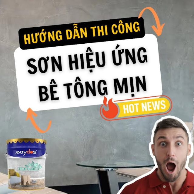 Hướng dẫn thi công Sơn Hiệu Ứng Bê Tông Mịn Maydos