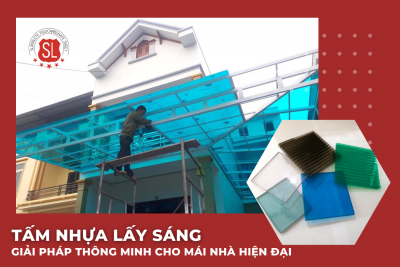 TẤM NHỰA LẤY SÁNG - GIẢI PHÁP THÔNG MINH CHO MÁI NHÀ HIỆN ĐẠI