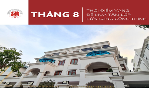 THÁNG 8 THỜI ĐIỂM VÀNG ĐỂ MUA TẤM LỢP SỬA SANG CÔNG TRÌNH