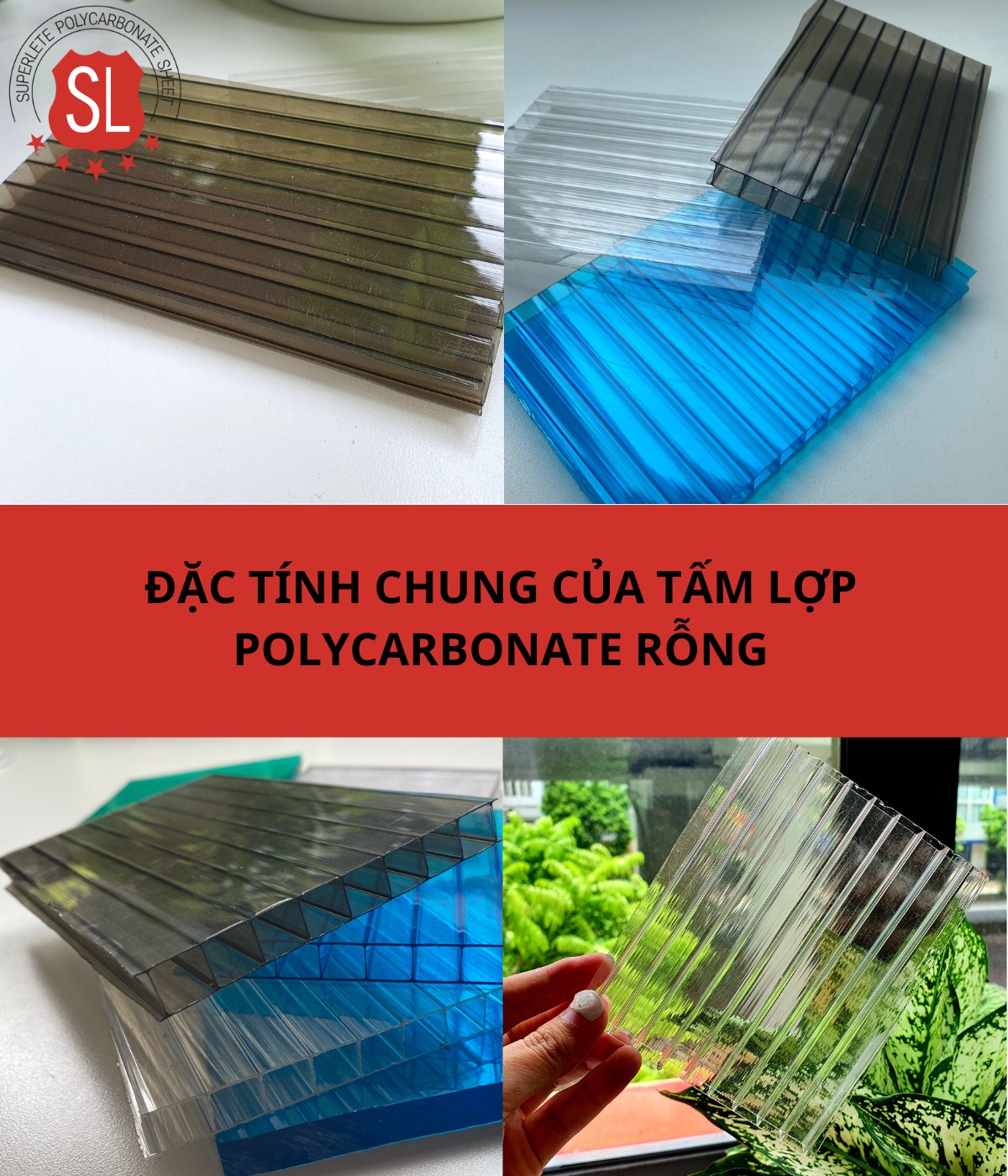ĐẶC TÍNH CHUNG CỦA TẤM LỢP POLYCARBONATE RỖNG 2 LỚP SL