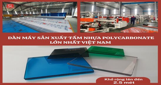 RA MẮT DÀN MÁY SẢN XUẤT TẤM NHỰA POLYCARBONATE LỚN NHẤT VIỆT NAM - Tấm lợp SL nay đã có khổ rộng lên đến 2.5 mét