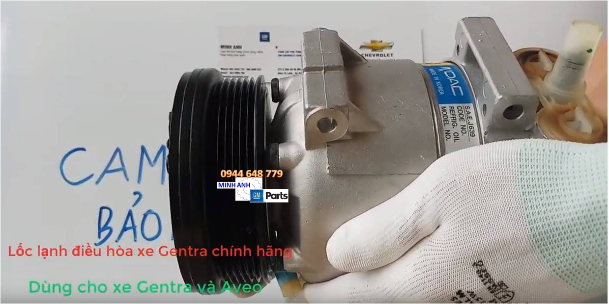 Lốc lạnh điều hòa xe Gentra chinh hãng GM