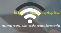 05 cách xử lý việc laptop bắt wifi yếu