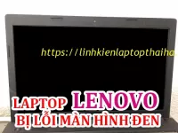 Khắc phục laptop Lenovo bị lỗi màn hình đen