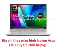 Địa chỉ thay màn hình laptop Asus Oled chính hãng
