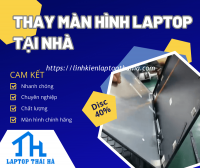 Dịch vụ thay màn hình laptop tại nhà