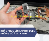 Cách Sửa Laptop Dell Không Có Âm Thanh