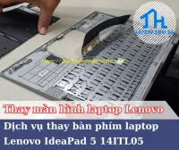 Dịch vụ thay bàn phím laptop Lenovo IdeaPad 5 14ITL05