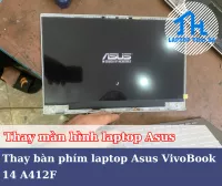 Thay màn hình laptop Asus VivoBook A412F