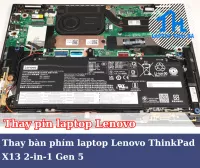 Thay pin laptop Lenovo ThinkPad X13 2 in 1 Gen 5