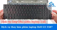 Dịch vụ thay bàn phím laptop Dell G5 5587