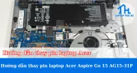 Thay pin laptop Acer Aspire Go 15 AG15-31P