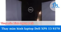 Thay màn hình laptop Dell XPS 13 9370