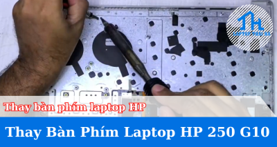 Dịch Vụ Thay Bàn Phím Laptop HP 250 G10