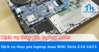 Dịch vụ thay pin laptop Asus ROG Strix G16 G615