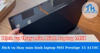 Thay màn hình laptop MSI Prestige 15 A11SC