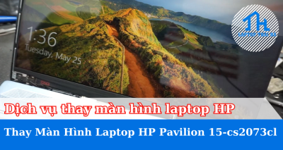 Dịch vụ thay màn hình laptop HP Pavilion 15-cs2073cl