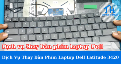 Dịch vụ thay bàn phím laptop Dell Latitude 3420