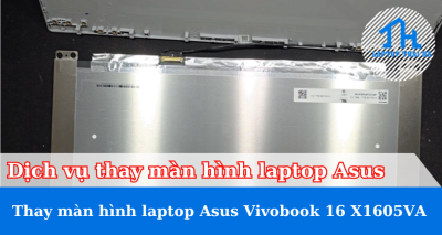 Thay màn hình laptop Asus Vivobook 16 X1605VA