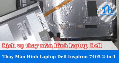 Dịch vụ thay màn hình laptop Dell Inspiron 7405 2-in-1